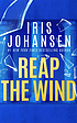 Reap the wind door Iris Johansen
