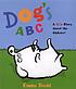 Dog's ABC : a silly story about the alphabet by Emma Dodd