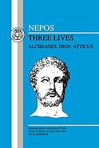 Three lives: Alcibiades, Dion, Atticus