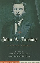 John A. Broadus : a living legacy