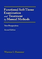 Functional soft tissue examination and treatment by manual methods : new perspectives