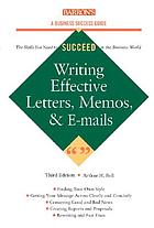 Writing effective letters, memos, & e-mail