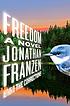 Freedom by  Jonathan Franzen 