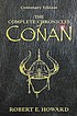 The complete chronicles of Conan de Robert E Howard