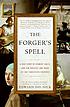 The forger's spell : a true story of Vermeer,... 著者：  Edward Dolnick 