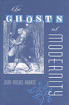 The ghosts of modernity
