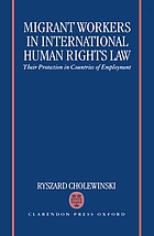 Migrant workers in international human rights law : their protection in countries of employment