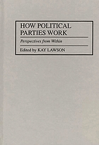 How political parties work : perspectives from within
