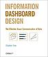 Information dashboard design : the effective visual... 著者： Stephen Few