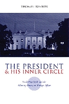 The President and his inner circle : leadership style and the advisory process in foreign affairs