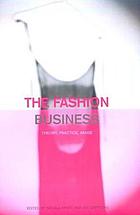 The fashion business : theory, practice, image