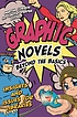 Graphic novels beyond the basics : insights and issues for libraries