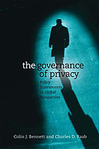 The governance of privacy : policy instruments in global perspective