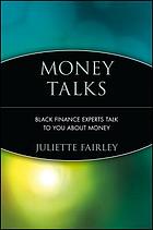 Money talks : top black finance experts talk to you about money