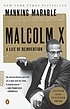 Malcolm X : a life of reinvention by  Manning Marable 