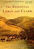 The essential Lewis and Clark por Meriwether Lewis