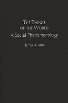 The things of the world : a social phenomenology
