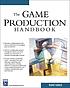 The game production handbook door  Heather Maxwell Chandler 