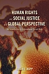 Human rights and social justice in a global perspective : an introduction to international social work