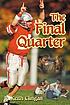 The final quarter by R  Keith Clingan