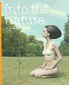 Into the nature: of creatures and wilderness