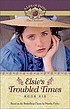 Elsie's troubled times 著者： Martha Finley