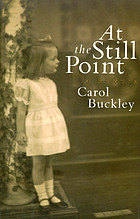 At the still point : a memoir