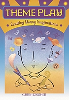 Theme play : exciting young imaginations