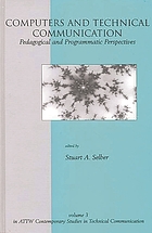 Computers and technical communication : pedagogical and programmatic perspectives