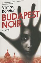 Budapest noir : a novel