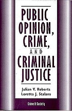 Public opinion, crime, and criminal justice