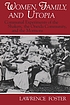Women, family, and utopia : communal experiments of the Shakers, the Oneida Community, and the Mormons