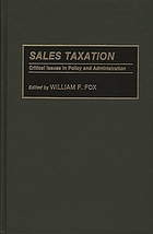 Sales taxation : critical issues in policy and administration