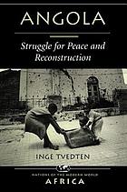 Angola : struggle for peace and reconstruction