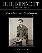 H.H. Bennett, photographer : his American landscape