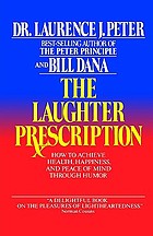 The laughter prescription : the tools of humor and how to use them
