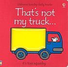 That's not my truck-- : it's too squashy