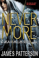 Nevermore : the final Maximum Ride adventure