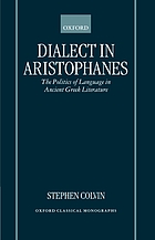 Dialect in Aristophanes : and the politics of language in ancient Greek literature