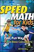 Speed math for kids : the fast, fun way to do... por Bill Handley Speed math for kids : the fast, fun way to do... por Bill Handley