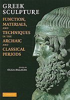 Greek Sculpture: Function, Materials, and Techniques in the Archaic and Classical Periods cover image