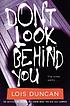 Don't look behind you by  Lois Duncan 