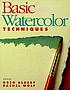 Basic watercolor techniques by  Greg Albert 