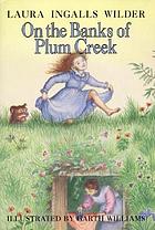 On the banks of Plum Creek