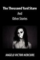 Thousand yard stare and other stories.