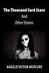 Thousand yard stare and other stories. 著者：  Angelo Victor Mercure 