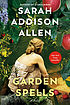 Garden spells by  Sarah Addison Allen 