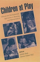 Children at play : clinical and developmental approaches to meaning and representation