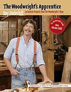The woodwright's apprentice : twenty favorite projects from the Woodright's shop