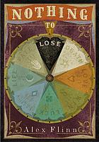 Nothing to lose 著者： Alex Flinn